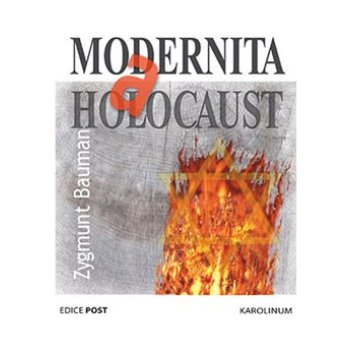 Modernita a holocaust, 3. vydání - Zygmunt Bauman