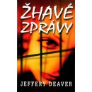 Žhavé zprávy - 2. vydání - Deaver Jeffery