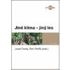 Kniha Jiné klima - jiný les - Josef Fanta