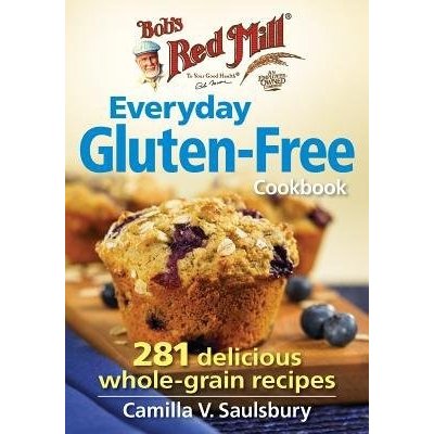 Everyday Gluten-Free Cookbook Bob's Red Mill – Hledejceny.cz