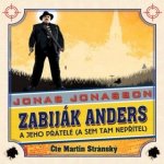Zabiják Anders a jeho přátelé - a sem tam nepřítel - Jonas Jonasson, Martin Stránský – Zboží Dáma