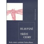 Hlas Páně tříští cedry - Knihy žalmů v překladu Václava Renče - neuveden – Hledejceny.cz