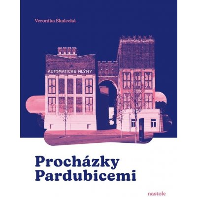 Procházky Pardubicemi - Veronika Skalecká – Zboží Dáma