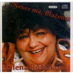 Helena Růžičková - Neser me, Blaženo CD – Hledejceny.cz