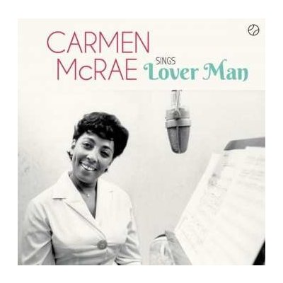 Carmen McRae - Sings Lover Man LTD LP – Hledejceny.cz