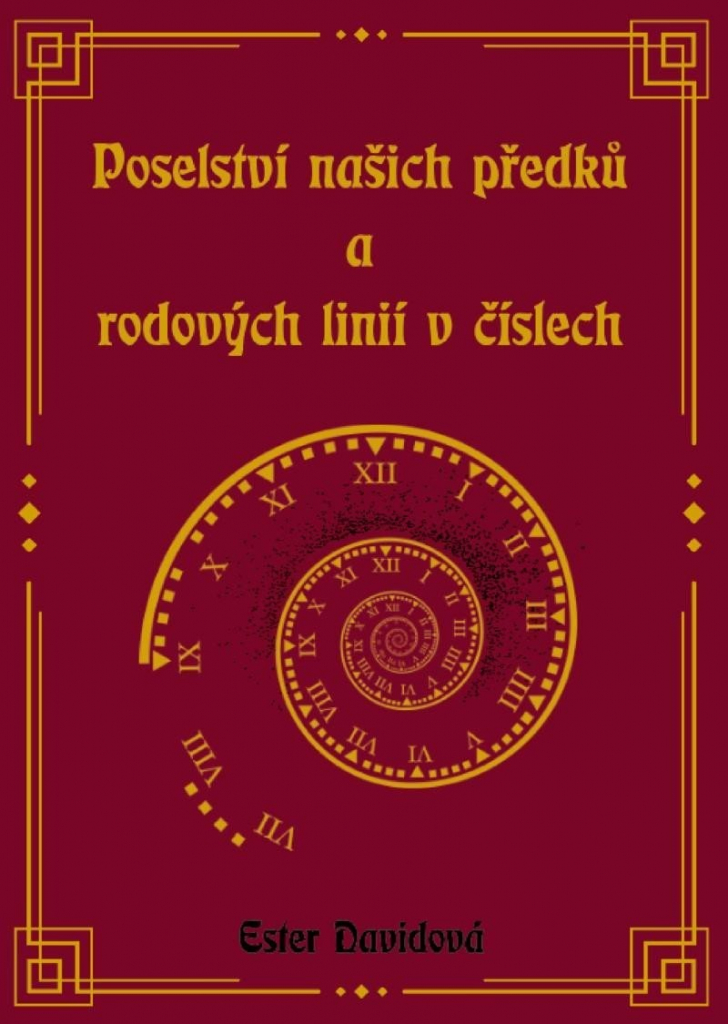 Poselství našich předků a rodových linií v číslech - Ester Davidová