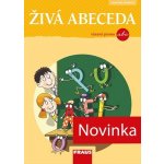 Živá abeceda 1.roč vázané písmo pracovní učebnice Fraus – Březinová L., – Hledejceny.cz