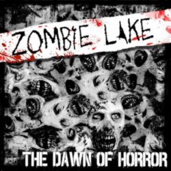 ZOMBIE LAKE - THE DAWN OF HORROR CD