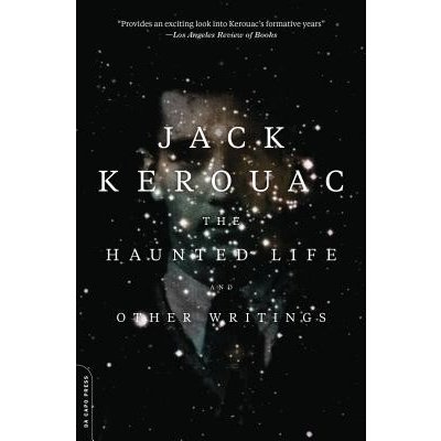 The Haunted Life: And Other Writings Kerouac JackPaperback – Hledejceny.cz