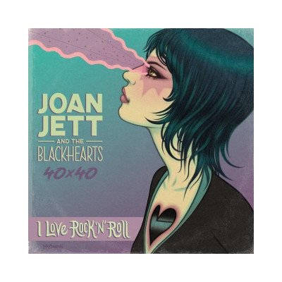 Joan Jett & The Blackhearts 40x40: Bad Reputation / I Love Rock-n-Roll
