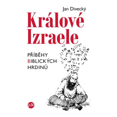 Králové Izraele - Jan Divecký – Zbozi.Blesk.cz