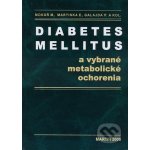 Diabetes mellitus a vybrané metabolické ochorenia Marián Mokáň, Emil Martinka, Peter Galajda – Hledejceny.cz
