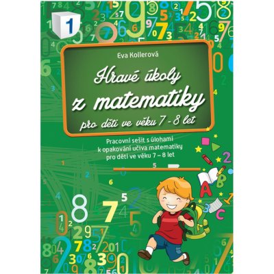 Hravé úkoly z matematiky pro děti ve věku 8-9 let - Kollerová Eva – Zboží Mobilmania