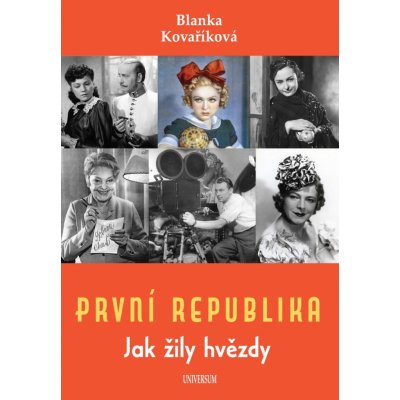 První republika – Jak žily hvězdy - Blanka Kovaříková – Zboží Mobilmania