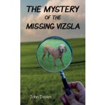 Mystery of the Missing Vizsla - Davies, John – Sleviste.cz