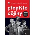 Přepište dějiny podruhé - Martin Groman – Hledejceny.cz
