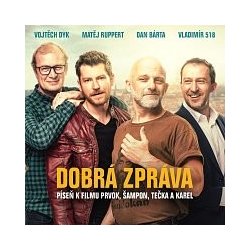 Vojtěch Dyk, Matěj Ruppert, Dan Bárta, Vladimir 518 – Dobrá zpráva MP3