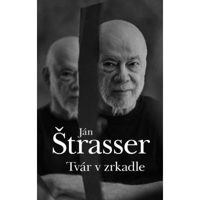 Tvár v zrkadle - Ján Štrasser