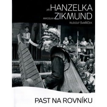 Past na rovníku - Jiří Hanzelka, Miroslav Zikmund a Rudolf Švaříček