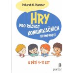 Hry pro rozvoj komunikačních schopností - Deborah M. Plummer – Hledejceny.cz