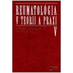 Reumatológia v teórii a praxi V – Hledejceny.cz