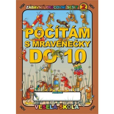 Počítám s mravenečky do 10 - Mihálik Jan – Hledejceny.cz