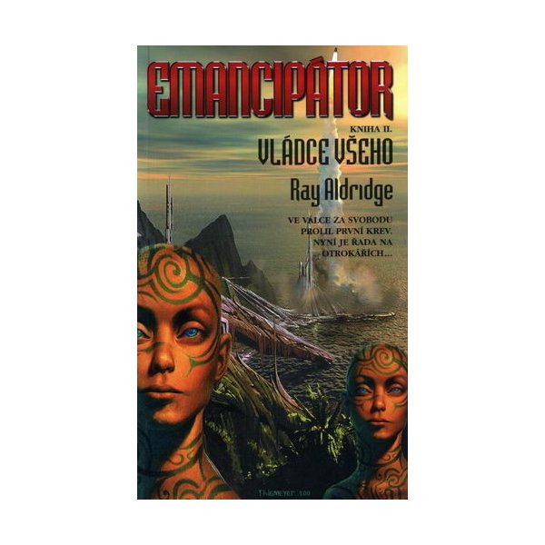 Kniha Emancipátor 2 Vládce všeho Ray Aldridge