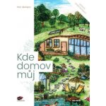 Kde domov můj - Petr Skořepa – Zbozi.Blesk.cz