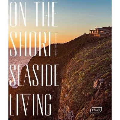 On the Shore: Seaside Living