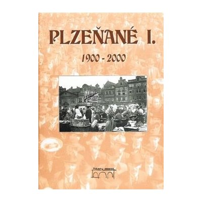 Plzeňané I. 1900-2000