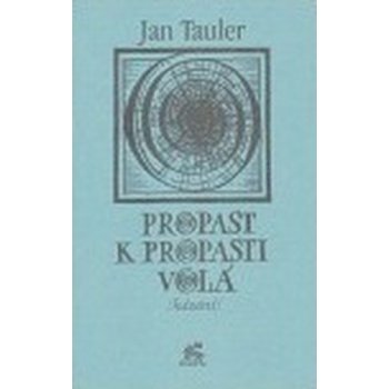 Propast k propasti volá - Jan Tauler