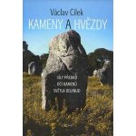 Kameny a hvězdy. Síly předků, oči kamenů, světla odjinud - Václav Cílek - Dokořán – Hledejceny.cz