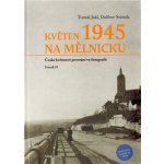 Květen 1945 na Mělnicku – Hledejceny.cz