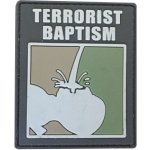 ARMED PATCHES PVC nášivka Terrorist baptism – Zboží Dáma