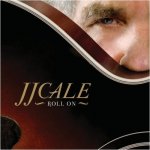 J.J. Cale - Roll On CD – Hledejceny.cz