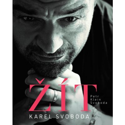 Karel Svoboda – Žít - Petr Svoboda – Hledejceny.cz