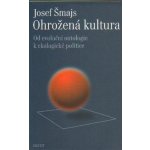 Ohrožená kultura Josef Šmajs – Hledejceny.cz