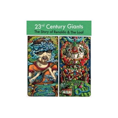 23rd Century Giants: The Story of Renaldo & the Loaf BD – Hledejceny.cz