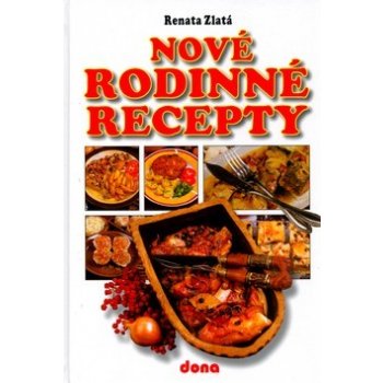 Nové rodinné recepty - Zlatá Renata