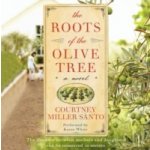 Roots of the Olive Tree - Santo Courtney Miller, White Karen – Hledejceny.cz