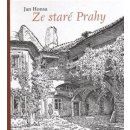 Ze staré Prahy | Jan Honsa, Pavel Chalupa