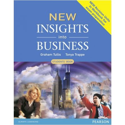 New Insights into Business Students Book New Revision - Tullis Graham,Trappe Tonya – Zboží Mobilmania