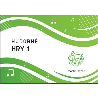 Martin Vozar Hudobné hry 1 Hudební náuka – Hledejceny.cz