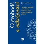 O svobodě a náboženství - Jonathan Sacks – Hledejceny.cz