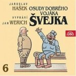 Osudy dobrého vojáka Švejka 6. - Jaroslav Hašek - 2CD - čte Werich – Hledejceny.cz