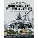 Armoured Warfare in the Battle of the Bulge 1944-1945 – Hledejceny.cz