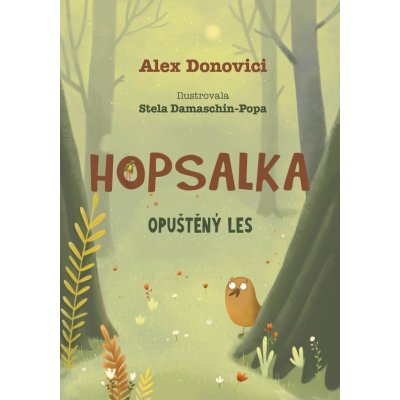 Hopsalka: Opuštěný les