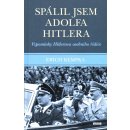 Spálil jsem Adolfa Hitlera - Vzpomínky Hitlerova osobního řidiče