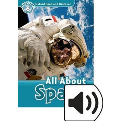 Oxford Read and Discover Level 6: All ABout Space with Mp3 P... – Zboží Mobilmania