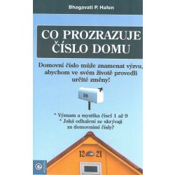 Co prozrazuje číslo domu - Bhagavati P. Hafen